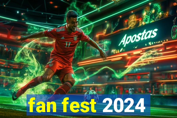 fan fest 2024